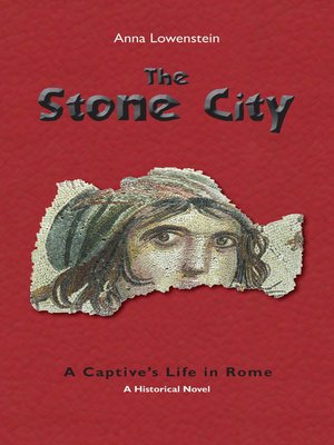 cover image of The Stone City. a Captive's Life in Rome